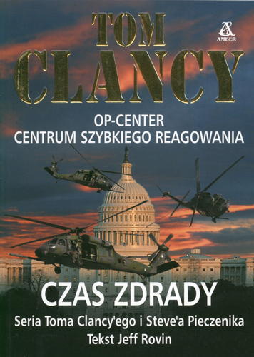 Okładka książki Czas zdrady / Tom Clancy ; tekst Jeff Rovin ; przekł. [z ang.] Tomasz Wielusz.