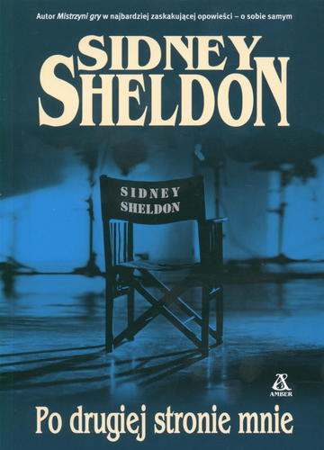 Okładka książki Po drugiej stronie mnie / Sidney Sheldon ; przekł. [z ang.] Ewa Spirydowicz.