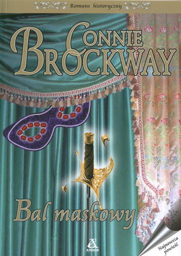 Okładka książki Bal maskowy / Connie Brockway ; przekład Marta Wolińska.