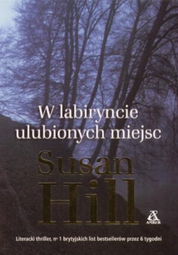Okładka książki W labiryncie ulubionych miejsc / Susan Hill ; tł. Jan Kraśko.