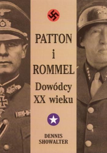 Okładka książki  Patton i Rommel - dowódcy XX wieku  1