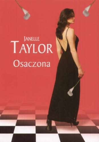 Okładka książki Osaczona / Janelle Taylor ; przekł. Joanna Nałęcz.