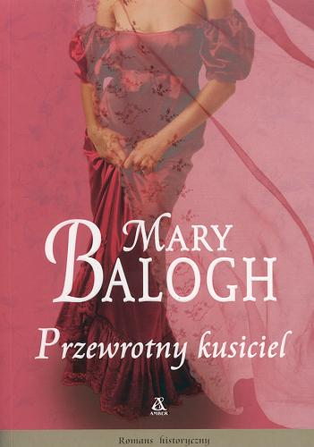 Okładka książki Przewrotny kusiciel / Mary Balogh ; przekład Irena Kołodziej.
