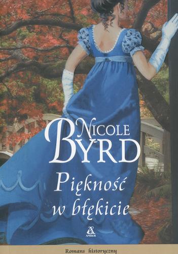 Okładka książki Piękność w błękicie / Nicole Byrd ; przekład Agnieszka Dębska.