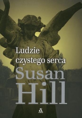 Okładka książki Ludzie czystego serca / Susan Hill ; przekł. Maciej Nowak-Kreyer.