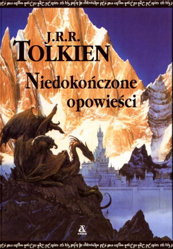 Okładka książki Niedokończone opowieści / J. R. R. Tolkien ; przekł. Radosław Kot.