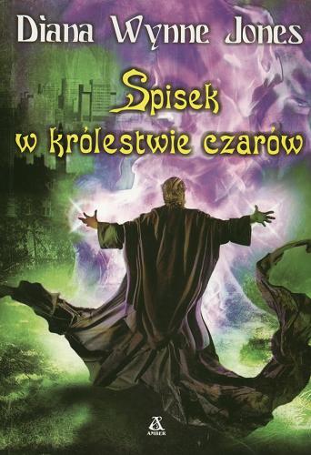 Okładka książki Spisek w królestwie czarów / Diana Wynne Jones ; tł. Danuta Górska.
