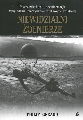 Okładka książki Niewidzialni żołnierze / Philip Gerard ; przekład Michał Studniarek.