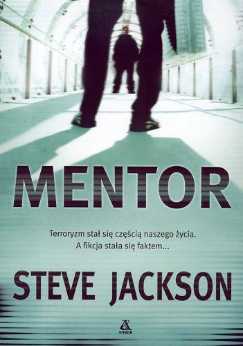 Okładka książki Mentor / Steve Jackson ; przekł. [z ang.] Tomasz Wilusz.