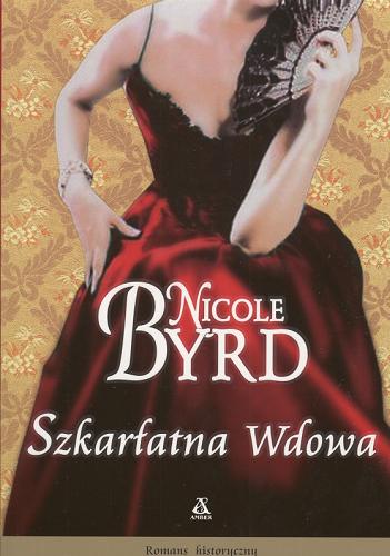 Okładka książki Szkarłatna wdowa / Nicole Byrd ; tł. Małgorzata Stefaniuk.