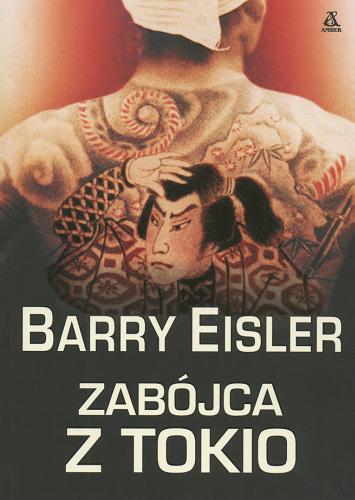 Okładka książki Zabójca z Tokio / Barry Eisler ; tł. Witold Nowakowski.