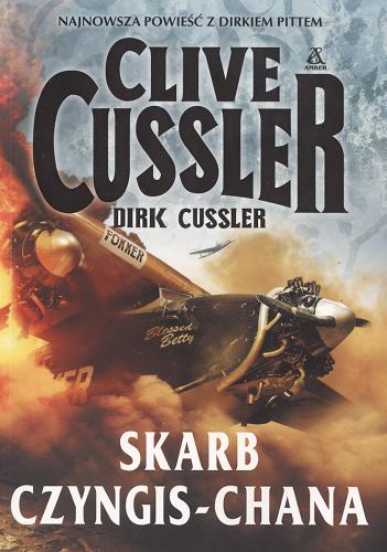 Okładka książki Skarb Czyngis-chana / Clive Cussler, Dirk Cussler ; przekł. [z ang.] Maciej Pintara.