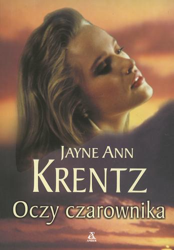 Okładka książki Oczy czarownika / Jayne Ann Krentz ; przekł. [z ang.] Alicja Skarbińska.