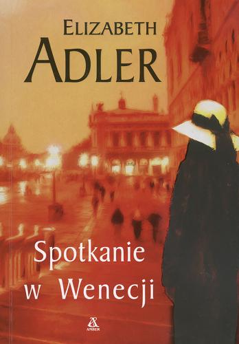 Okładka książki Spotkanie w Wenecji / Elizabeth Adler ; przekład Ewa Spirydowicz.