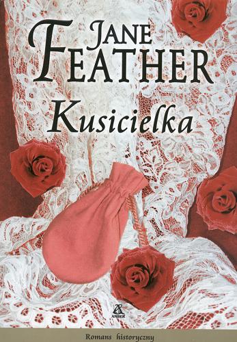 Okładka książki Kusicielka / Jane Feather ; przekł. [z ang.] Beata Horosiewicz.