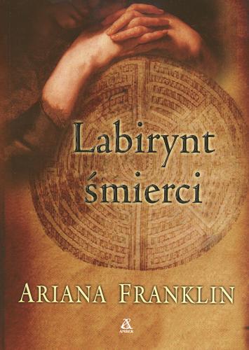 Okładka książki Labirynt śmierci / Diana Norman ; tł. Cezary Frąc ; tł. Maria Gębicka-Frąc.