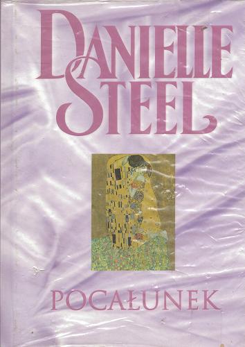 Okładka książki Pocałunek / Danielle Steel ; przekład Grażyna Jagielska.