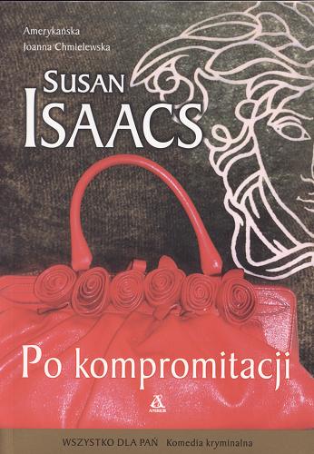 Okładka książki Po kompromitacji / Susan Isaacs ; tł. Anna Palmowska.