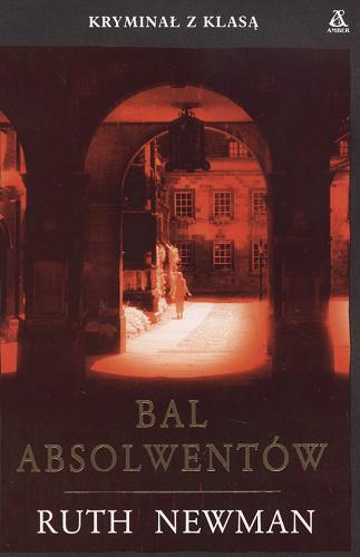 Okładka książki Bal absolwentów / Ruth Newman ; przekład Radosław Januszewski.