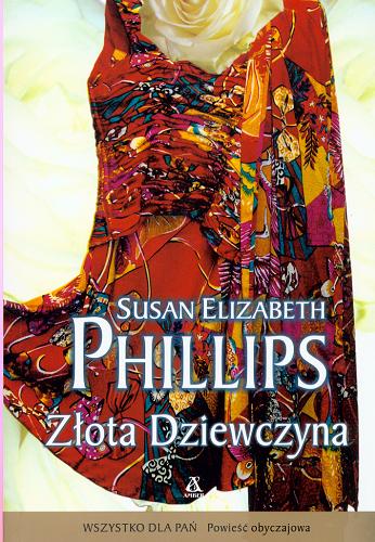 Okładka książki Złota dziewczyna / Susan Elizabeth Phillips ; przekład Joanna Nałęcz.