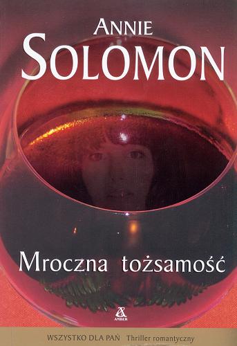 Okładka książki Mroczna tożsamość / Annie Salomon ; przekł. [z ang.] Ewa Spirydowicz.