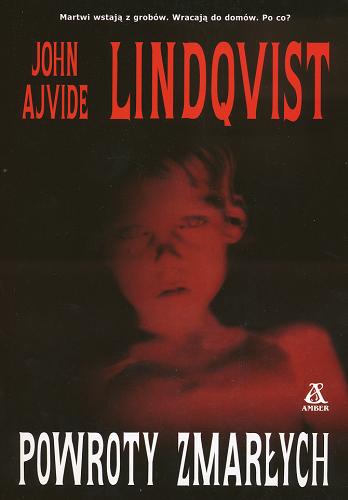 Okładka książki Powroty zmarłych / John Ajvide Lindqvist ; tł. Elżbieta Frątczak-Nowotny.