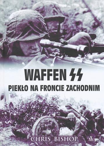 Okładka książki  Waffen SS :  piekło na froncie zachodnim  6
