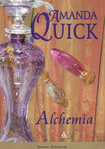 Okładka książki Alchemia / Amanda Quick ; przekł. Izabela Bukojemska.