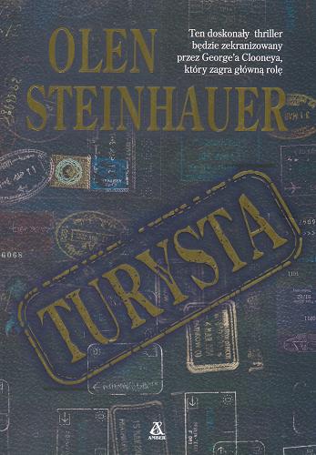 Okładka książki Turysta / Olen Steinhauer ; przekład Dariusz Ćwiklak.