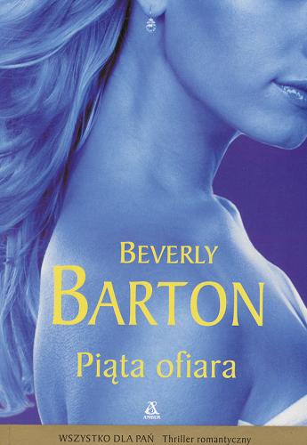 Okładka książki Piąta ofiara / Beverly Barton ; przekład Ewa Ratajczyk.
