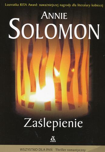 Okładka książki Zaślepienie / Annie Solomon ; przekł. [z ang.] Ewa Spirydowicz.