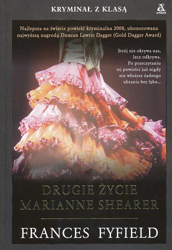 Okładka książki Drugie życie Marianne Shearer / Frances Fyfield ; przekł. [z ang.] Radosław Januszewski.