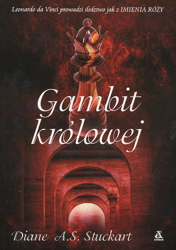 Okładka książki Gambit królowej / Diane A. S. Stuckart ; przekł. [z ang.] Kamil Kuraszkiewicz.