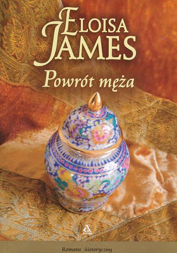 Okładka książki Powrót męża / Eloisa James ; przekład Aleksandra Januszewska.