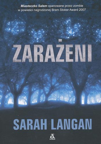Okładka książki Zarażeni / Sarah Langan ; tł. Maciej Nowak-Kreyer.