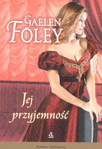Okładka książki Jej przyjemność / Gaelen Foley ; przekład Maria Wójtowicz.