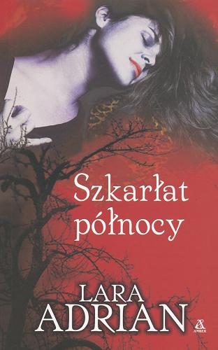 Okładka książki Szkarłat północy / Lara Adrian ; przekł. Monika Wyrwas-Wiśniewska.
