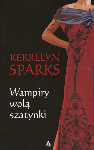 Okładka książki Wampiry wolą szatynki / Kerrelyn Sparks ; przekł. [z ang.] Ewa Spirydowicz.