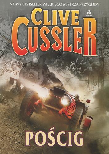 Okładka książki Pościg / Clive Cussler ; tł. Maciej Pintara ; tł. Przemysław Bieliński.