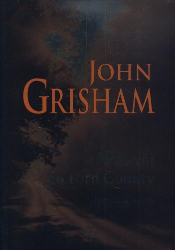 Okładka książki Powrót do Ford County : opowieści z Missisipi / John Grisham ; przekład Sławomir Kędzierski.