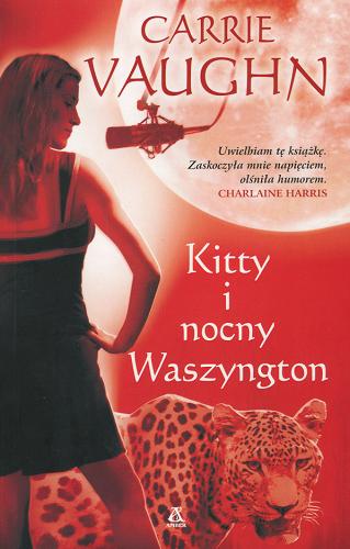 Okładka książki Kitty i nocny Waszyngton / Carrie Vaughn; przekł. Marta Czub