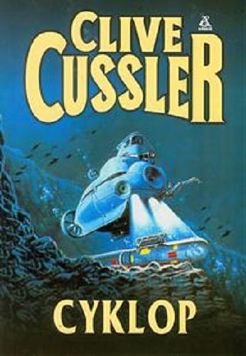 Okładka książki Cyklop / Clive Cussler ; przekł. Jacek Manicki.