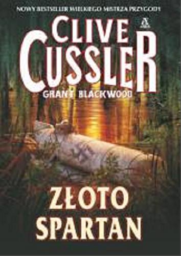 Okładka książki Złoto Spartan / Clive Cussler, Grant Blackwood ; przekład Maciej Pintara.