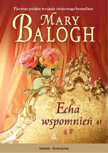 Okładka książki Echa wspomnień / Mary Balogh ; przekład Maria Górna.