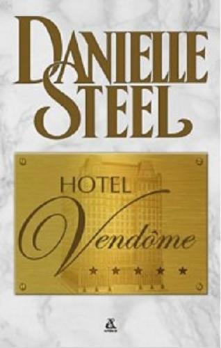 Okładka książki Hotel Vendome / Danielle Steel ; przekł. Marta Czub.