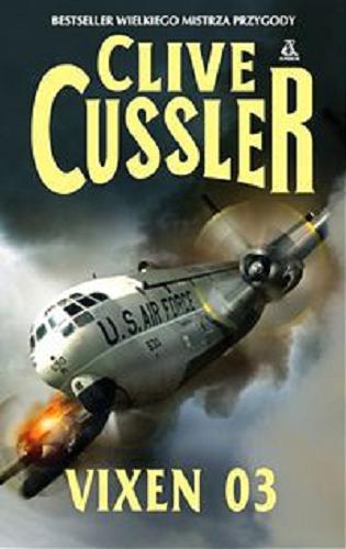 Okładka książki Vixen 03 / Clive Cussler ; przekł. Władysław Wojciechowski.