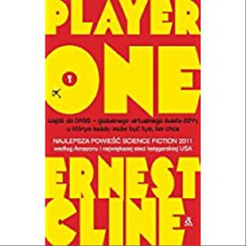 Okładka książki Player one / Ernest Cline ; przekład Dariusz Ćwiklak.