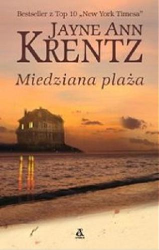 Okładka książki Miedziana plaża / Jayne Ann Krentz ; przekł. [z ang.] Joanna Nałęcz.
