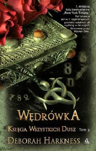 Okładka książki Wędrówka / Deborah Harkness ; przekład Joanna Lipińska, Katarzyna Przybyś-Preiskorn.