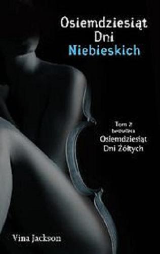 Okładka książki Osiemdziesiąt Dni Niebieskich / Vina Jackson ; przekład Magdalena i Agnieszka Ufland.